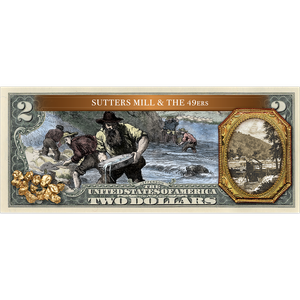 The Spirit of the American Old West Colorized $2 Notes - Sutter’s Mill & the ‘49ers Main Image