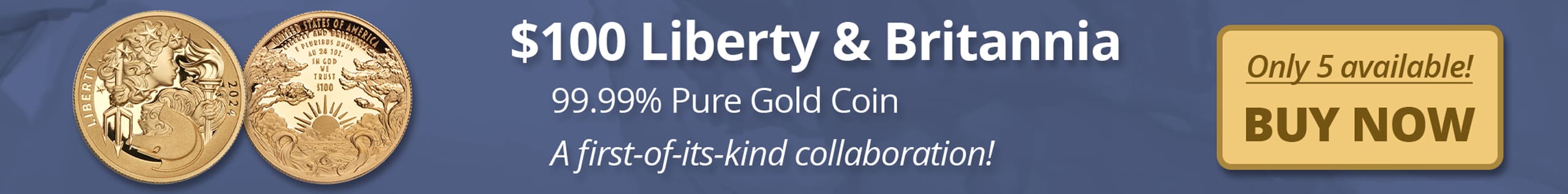 $100 Liberty and Britannia - Buy Now
