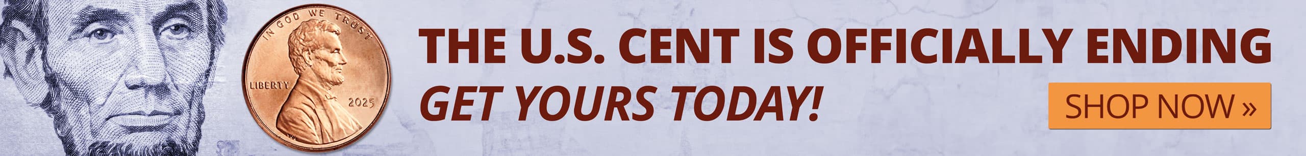 The U.S. Cent is officially
ending – Get yours TODAY! - Shop Now