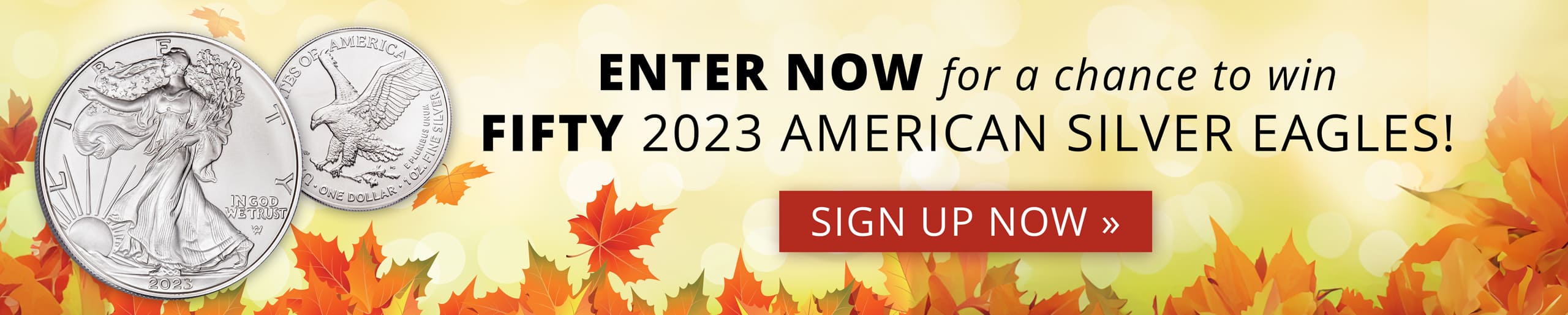ENTER NOW for a chance to win FIFTY 2023 American Silver Eagles! - Sign Up Now