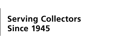Serving Collectors Since 1945